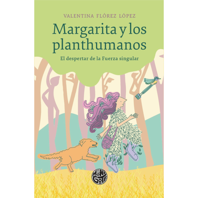 MARGARITA Y LOS PLANTHUMANOS - EL DESPERTAR DE LA FUERZA SINGULAR