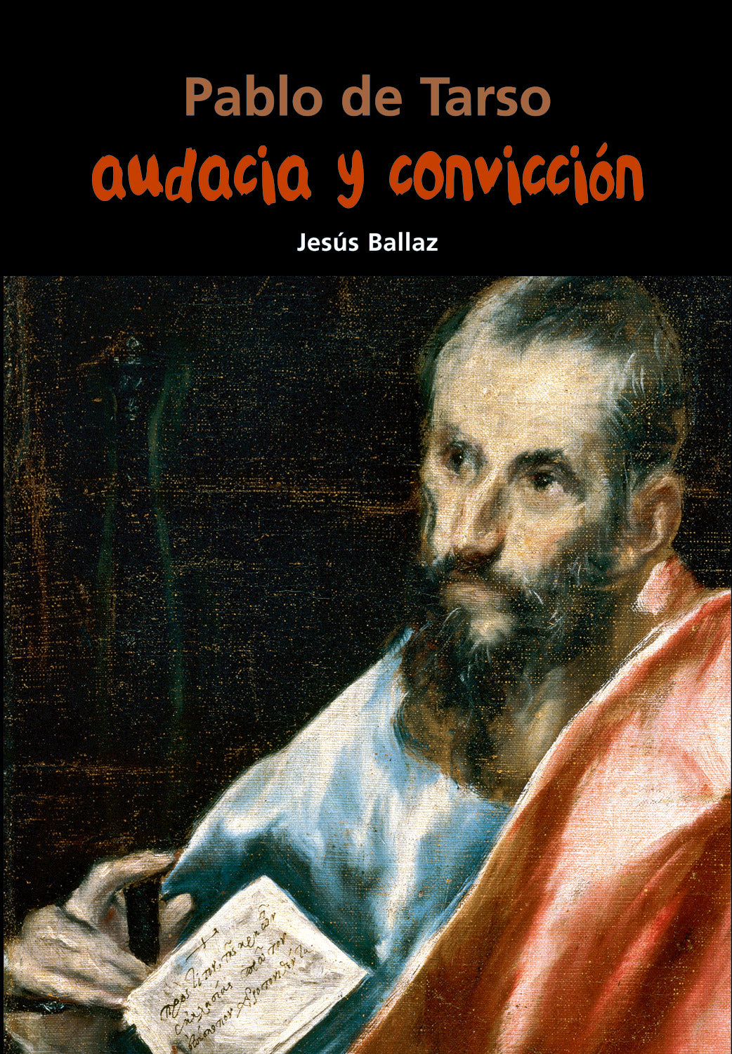 Pablo de Tarso. Audacia y convicción