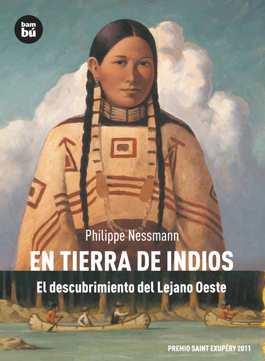 En tierra de indios. El descubrimiento del Lejano Oeste