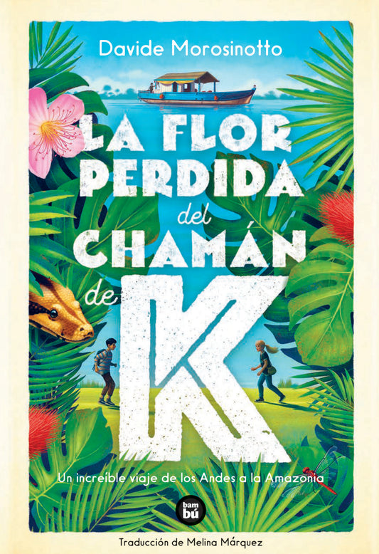 La flor perdida del chamán de K