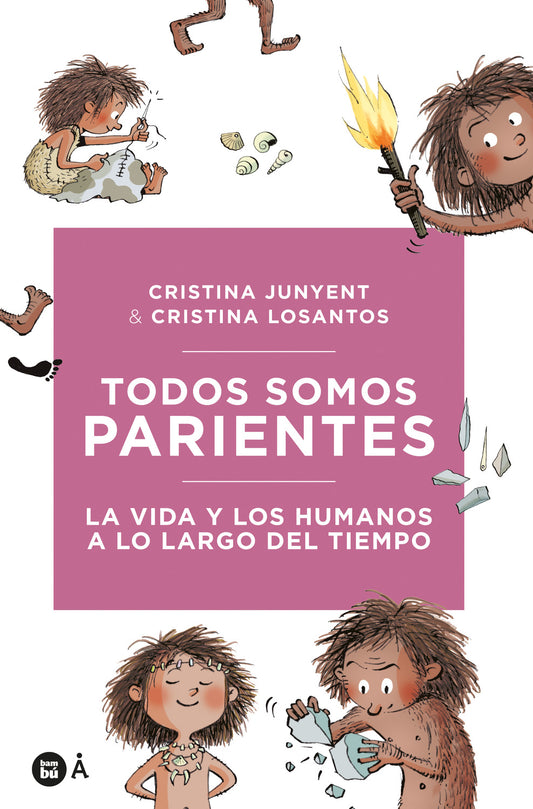 Todos somos parientes. La vida y los humanos a lo largo del tiempo