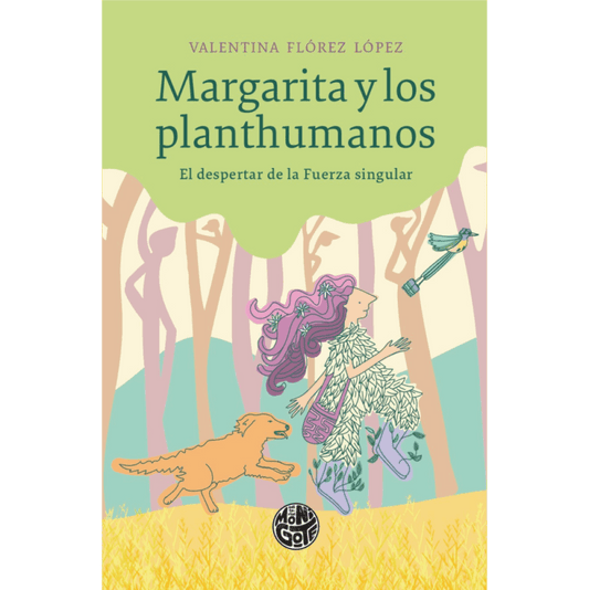 MARGARITA Y LOS PLANTHUMANOS - EL DESPERTAR DE LA FUERZA SINGULAR